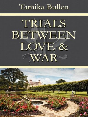 cover image of Trials Between Love & War
